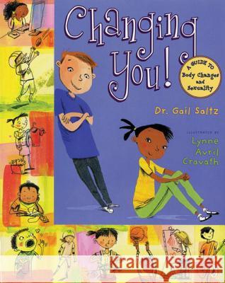 Changing You!: A Guide to Body Changes and Sexuality Gail Saltz Lynne Cravath 9780142414798 Puffin Books