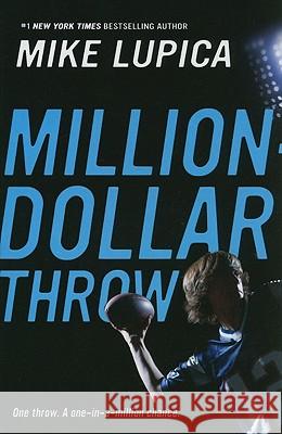 Million-Dollar Throw Mike Lupica 9780142415580 Puffin Books