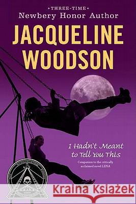 I Hadn't Meant to Tell You This Jacqueline Woodson 9780142417041 Puffin Books