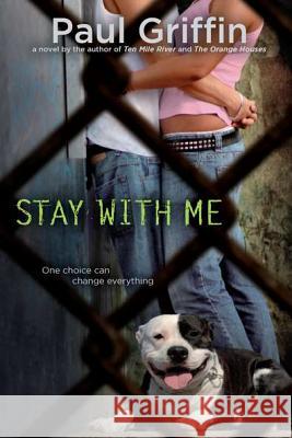 Stay with Me Paul Griffin 9780142421727 Speak