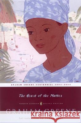 The Heart of the Matter: (Penguin Classics Deluxe Edition) Greene, Graham 9780142437995 Penguin Books