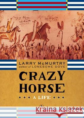 Crazy Horse: A Life Larry McMurtry 9780143034803 Penguin Books
