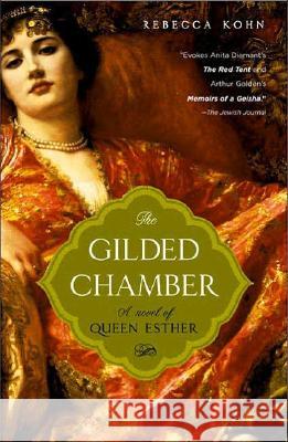 The Gilded Chamber: A Novel of Queen Esther Rebecca Kohn 9780143035336 Penguin Books
