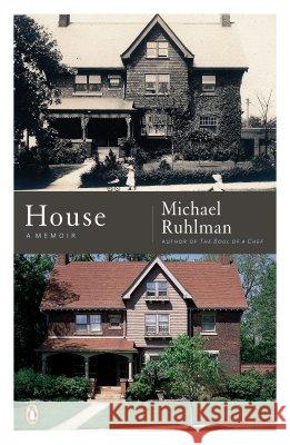 House: A Memoir Michael Ruhlman 9780143036647 Penguin Books