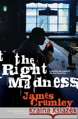 The Right Madness James Crumley 9780143037309 Penguin Books