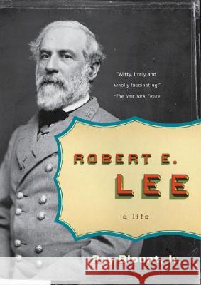Robert E. Lee: A Life Roy, Jr. Blount 9780143038665 Penguin Books