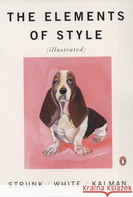 The Elements of Style Strunk, William 9780143112723 Penguin Books
