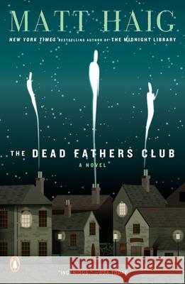 The Dead Fathers Club Matt Haig 9780143112945 Penguin Books