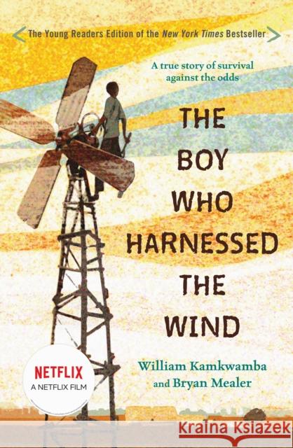 The Boy Who Harnessed the Wind: Young Readers Edition Kamkwamba, William 9780147510426 Penguin Putnam Inc