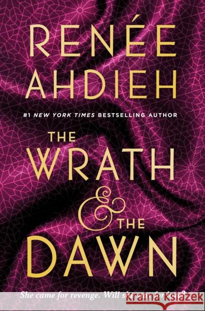 The Wrath & the Dawn Renee Ahdieh 9780147513854 Speak