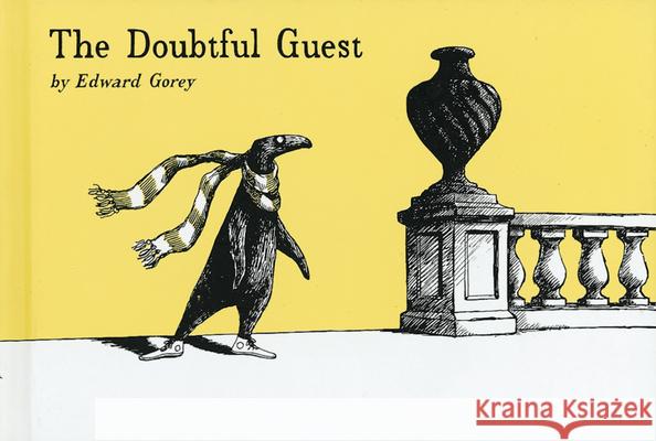 The Doubtful Guest Edward Gorey 9780151003136 Harcourt