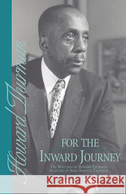 For the Inward Journey Howard Thurman Anne Spencer Thurman 9780151326563 Harcourt Brace and Company