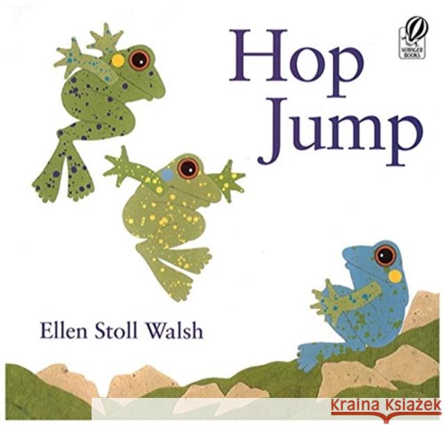 Hop Jump Ellen Stoll Walsh 9780152013752 Voyager Books