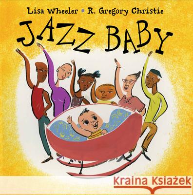 Jazz Baby Constance Levy Lisa Wheeler R. Gregory Christie 9780152025229 Harcourt Children's Books