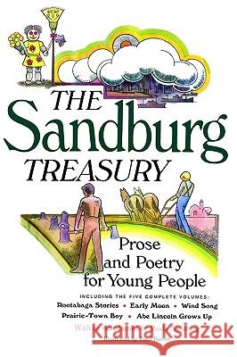 The Sandburg Treasury: Prose and Poetry for Young People Carl Sandburg Paul Bacon Paula Sandburg 9780152026783 Harcourt
