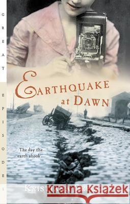 Earthquake at Dawn Kristiana Gregory, Mary Exa Atkins Campbell 9780152046811 Gulliver Books