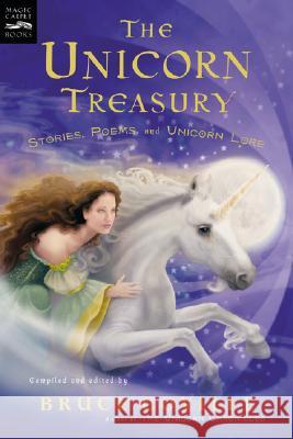 The Unicorn Treasury: Stories, Poems, and Unicorn Lore Bruce Coville 9780152052164 Magic Carpet Books
