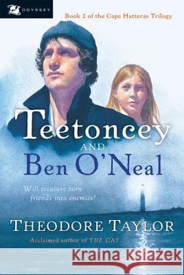 Teetoncey and Ben O'Neal Theodore Taylor 9780152052973 Odyssey Classics