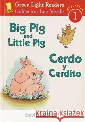 Cerdo Y Cerdito/Big Pig and Little Pig McPhail, David 9780152065614 Houghton Mifflin Company