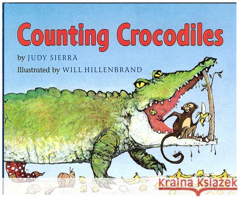 Counting Crocodiles Judy Sierra Will Hillenbrand 9780152163563 Voyager Books