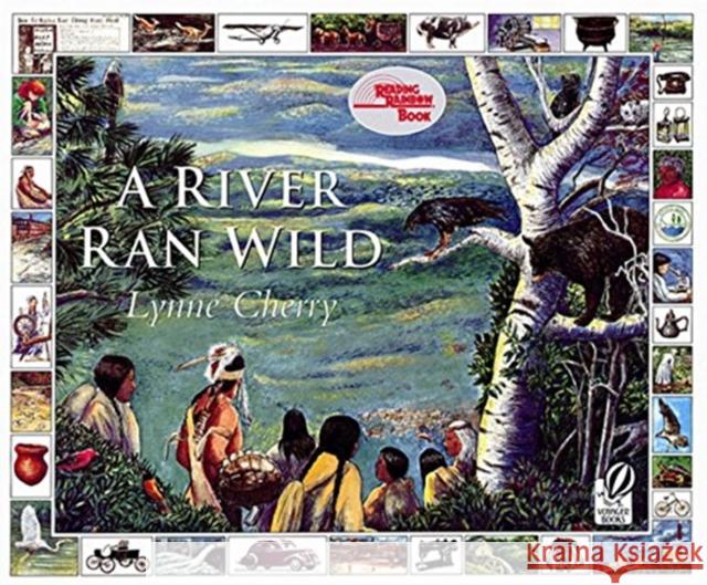 A River Ran Wild: An Environmental History Lynne Cherry 9780152163723 Voyager Books