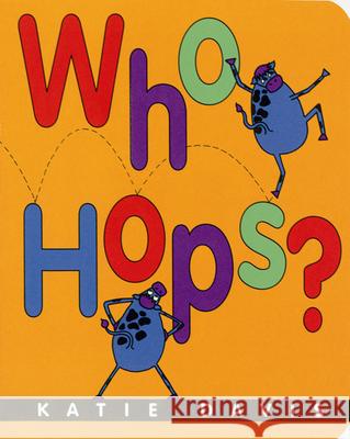 Who Hops? Katie Davis 9780152164126 Voyager Books