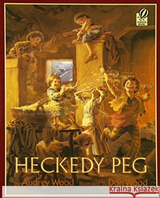 Heckedy Peg Audrey Wood Don Wood 9780152336790 Voyager Books