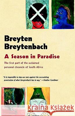 Season in Paradise Breyten Breytenbach Rike Vaughan Rike Vaughn 9780156001335 Harvest Books