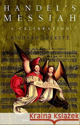 Handel's Messiah: A Celebration Luckett, Richard 9780156001380 Harvest Books