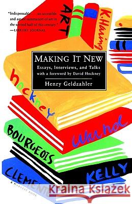 Making It New: Essays, Interviews & Talks Henry Geldzahler David Hockney 9780156004398 Harvest Books