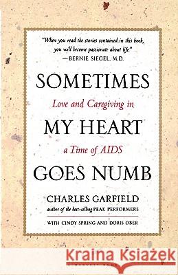 Sometimes My Heart Goes Numb Charles Garfield Robert Ed. Garfield Cindy Spring 9780156004954 Harvest/HBJ Book