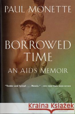 Borrowed Time: An AIDS Memoir Paul Monette 9780156005814 Harvest Books