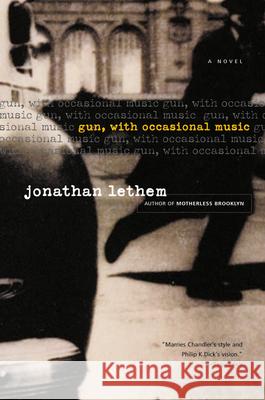 Gun, with Occasional Music Jonathan Lethem 9780156028974 Harvest Books