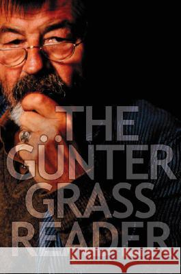 The Gunter Grass Reader Gunter Grass Helmut Frielinghaus Charles Simic 9780156029926 Harvest Books