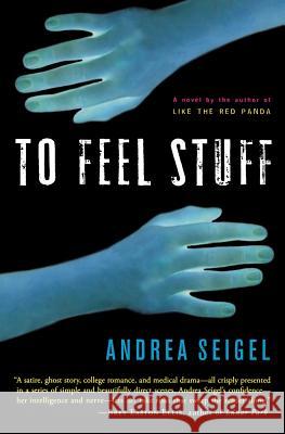 To Feel Stuff Andrea Seigel 9780156031509 Harvest Books