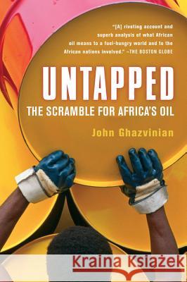 Untapped: The Scramble for Africa's Oil John Ghazvinian 9780156033725 Harvest Books