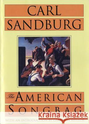 The American Songbag Carl Sandburg Garrison Keillor 9780156056502 Harvest Books