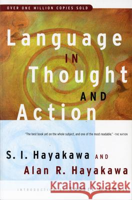 Language in Thought and Action: Fifth Edition Samuel I. Hayakawa Robert MacNeil Alan R. Hayakawa 9780156482400 Harcourt