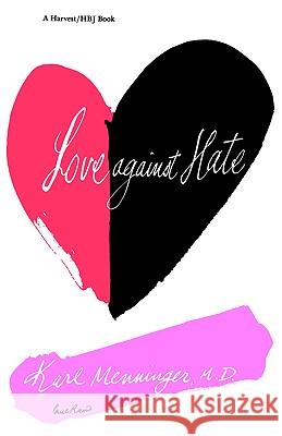 Love Against Hate Karl Menninger Menninger 9780156538923 Harvest Books