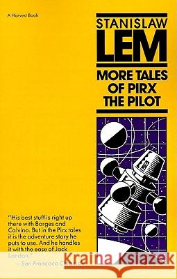 More Tales of Pirx the Pilot Stanislaw Lem Michael Kandel Louis Iribarne 9780156621434 Harcourt