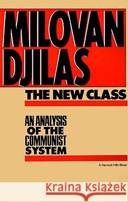 The New Class: An Analysis of the Communist System Milovan Djilas 9780156654890 Harvest/HBJ Book