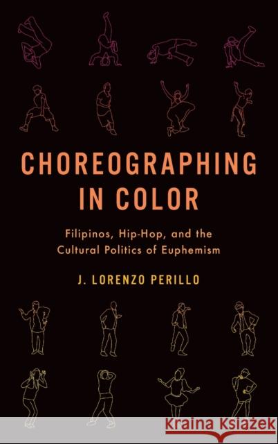 Choreographing in Color Perillo 9780190054274 Oxford University Press, USA