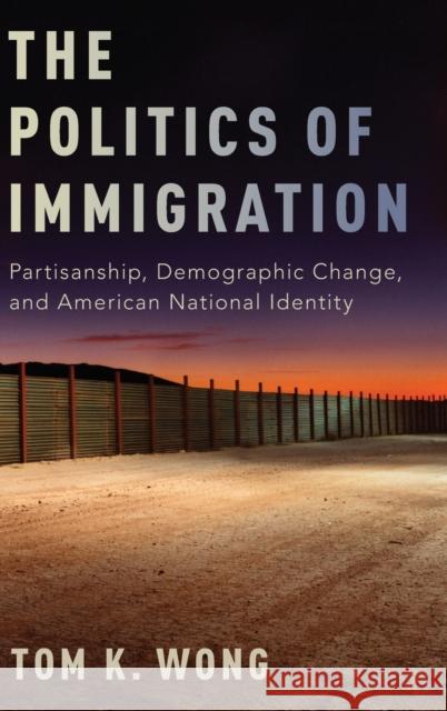The Politics of Immigration Wong 9780190235307 Oxford University Press, USA