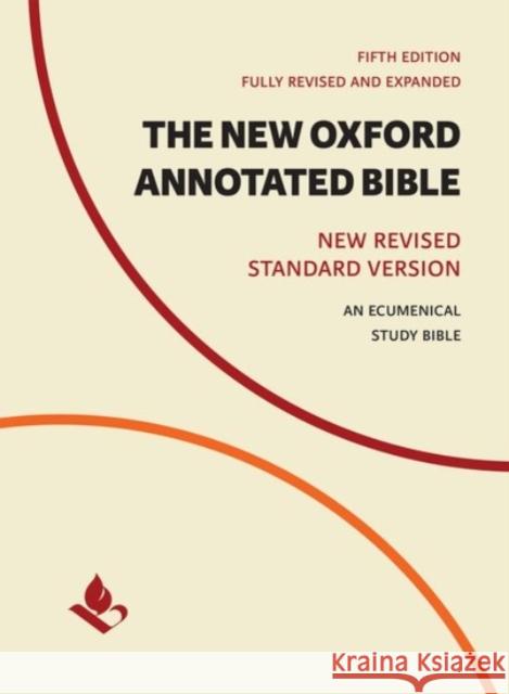 The New Oxford Annotated Bible: New Revised Standard Version Michael Coogan Marc Brettler Carol Newsom 9780190276041 Oxford University Press, USA