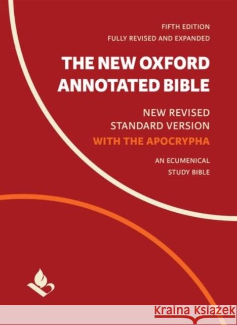 The New Oxford Annotated Bible with Apocrypha: New Revised Standard Version Michael Coogan Marc Brettler Carol Newsom 9780190276072 Oxford University Press, USA