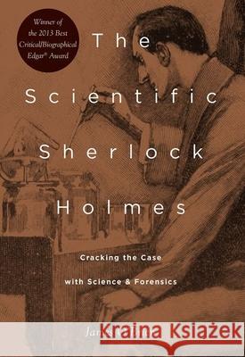 The Scientific Sherlock Holmes: Cracking the Case with Science and Forensics  9780190670917 Oxford University Press, USA