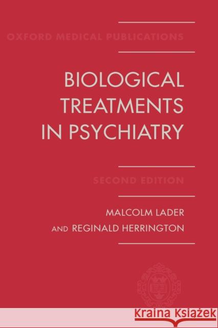 Biological Treatments in Psychiatry Herrington Lader Malcolm H. Lader Reginald Herrington 9780192626523 Oxford University Press, USA