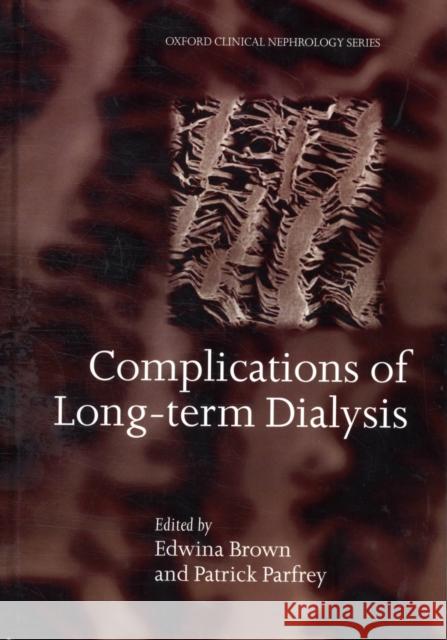 Complications of Long-Term Dialysis Brown, Edwina A. 9780192628299 Oxford University Press