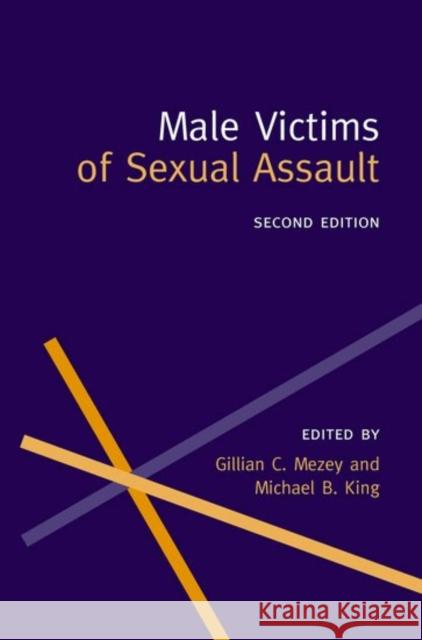Male Victims of Sexual Assault Gillian C. Mezey Michael King 9780192629326 Oxford University Press