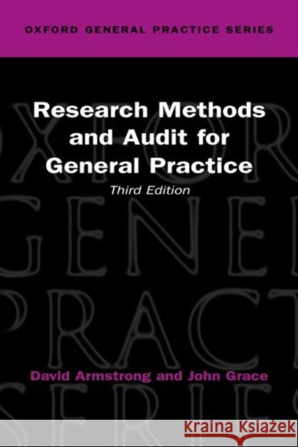 Research Methods and Audit in General Practice David Armstrong John Grace David Armstrong 9780192631916 Oxford University Press, USA